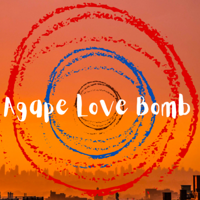 Agape Love Bomb