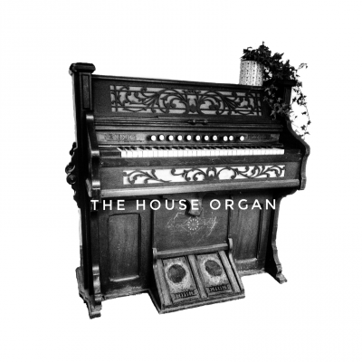 The House Organ